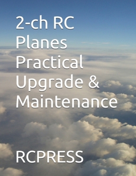 Paperback 2-ch RC Planes Practical Upgrade & Maintenance Book