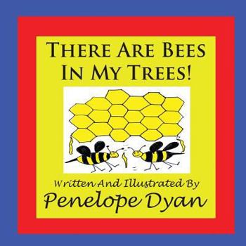 Paperback There Are Bees In My Trees! Book