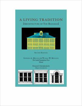 Perfect Paperback A Living Tradition [Architecture of The Bahamas] Book