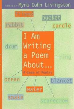 Hardcover I Am Writing a Poem About...: A Game of Poetry Book