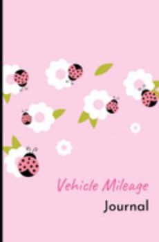 Paperback Vehicle Mileage Journal: : Pink Ladybugs: Auto Mileage Log Book