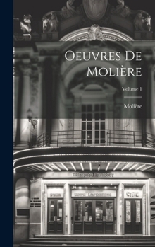 Hardcover Oeuvres De Molière; Volume 1 [French] Book