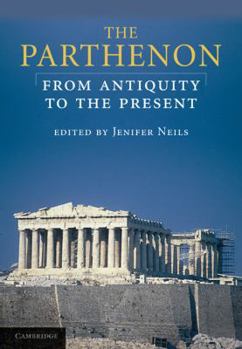 Paperback The Parthenon: From Antiquity to the Present Book