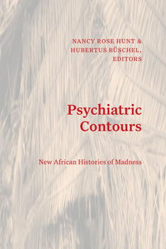 Hardcover Psychiatric Contours: New African Histories of Madness Book