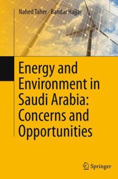 Paperback Energy and Environment in Saudi Arabia: Concerns & Opportunities Book