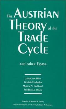 Paperback The Austrian Theory of the Trade Cycle and Other Essays Book