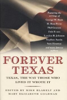 Hardcover Forever Texas: Texas History, the Way Those Who Lived It Wrote It Book