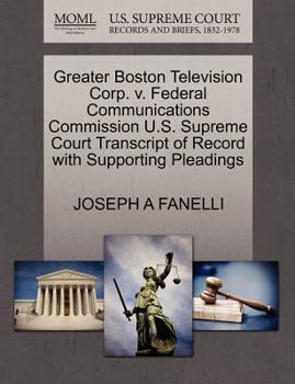 Paperback Greater Boston Television Corp. V. Federal Communications Commission U.S. Supreme Court Transcript of Record with Supporting Pleadings Book