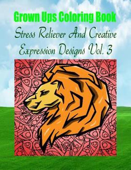 Paperback Grown Ups Coloring Book Stress Reliever And Creative Expression Designs Vol. 3 Mandalas Book