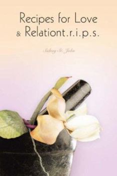 Paperback Recipes for Love & Relationt.r.i.p.s. Book
