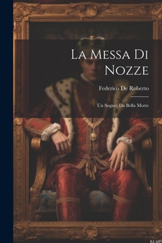 Paperback La Messa di nozze; Un sogno; Da bella morte [Italian] Book