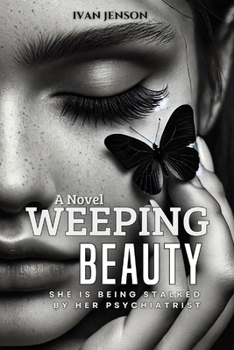 Paperback Weeping Beauty: A Dark Romantic Thriller with a Paranormal Twist Book