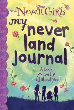 Hardcover My Never Land Journal (Disney: The Never Girls) Book