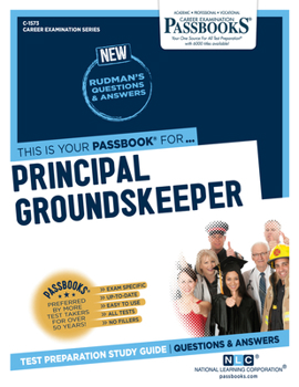 Paperback Principal Groundskeeper (C-1573): Passbooks Study Guide Volume 1573 Book