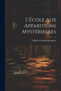 L'�cole Aux Apparitions Myst�rieuses