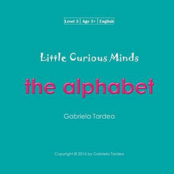 Paperback Little Curious Minds: The Alphabet Book