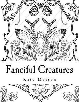 Paperback Fanciful Creatures: a coloring book for adults Book