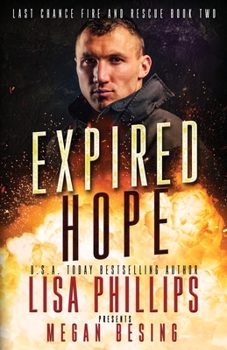 Expired Hope: A Last Chance County Novel - Book #2 of the Last Chance Fire and Rescue