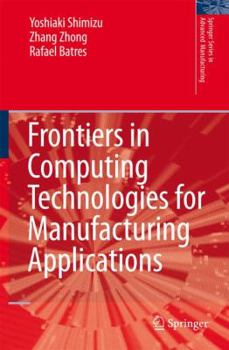 Hardcover Frontiers in Computing Technologies for Manufacturing Applications Book