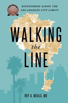 Paperback Walking the Line: Discoveries Along the Los Angeles City Limits Book