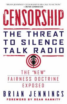 Hardcover Censorship: The Threat to Silence Talk Radio Book