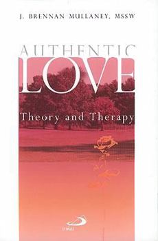 Paperback Authentic Love: Theory and Therapy Book