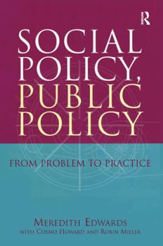 Hardcover Social Policy, Public Policy: From Problem to Practice Book