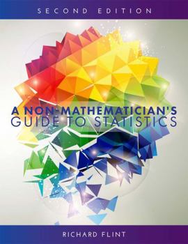 Paperback A Non-Mathematician's Guide to Statistics Book