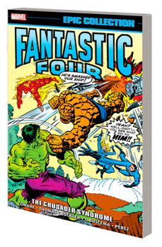 Paperback Fantastic Four Epic Collection: The Crusader Syndrome Book