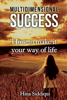 Paperback Multidimensional Success: How to Make it Your Way of Life Book