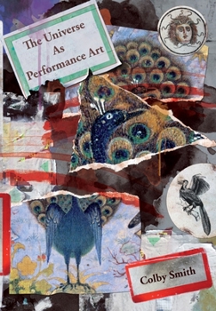 Hardcover The Universe as Performance Art Book