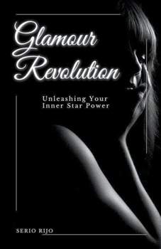 Paperback Glamour Revolution: Unleashing Your Inner Star Power Book