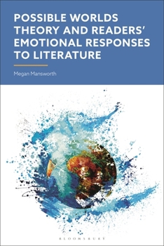 Hardcover Possible Worlds Theory and Readers' Emotional Responses to Literature Book