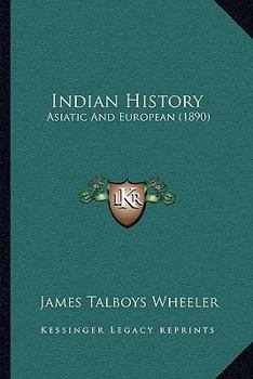 Indian History: Asiatic And European