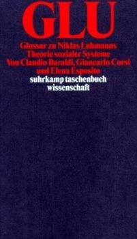 Hardcover Glu: Glossar Zu Niklas Luhmanns Theorie Sozialer Systeme Book