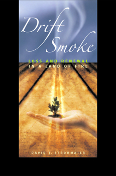 Paperback Drift Smoke: Loss and Renewal in a Land of Fire Book