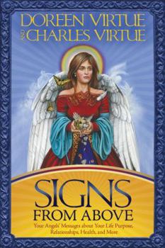 Paperback Signs from Above: Your Angels' Messages about Your Life Purpose, Relationships, Health, and More Book