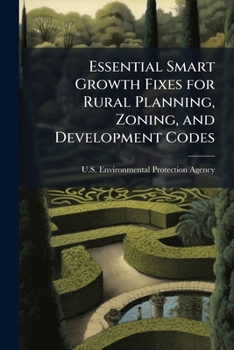 Paperback Essential Smart Growth Fixes for Rural Planning, Zoning, and Development Codes Book