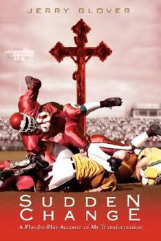 Paperback Sudden Change: A Play-By-Play Account of My Transformation Book
