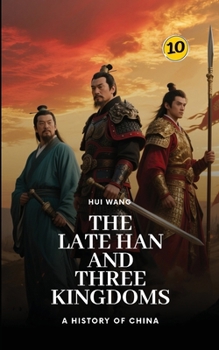 The Late Han and Three Kingdoms: Part One (History of China)