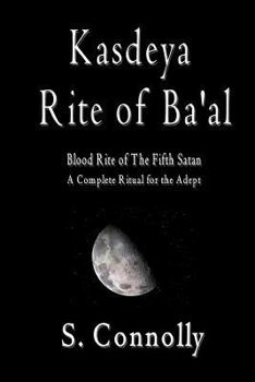 Paperback Kasdeya Rite of Ba'al: Blood Rite of the Fifth Satan Book