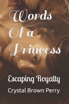 Paperback Words Of a Princess: Escaping Royalty Book