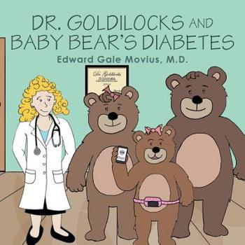 Paperback Dr. Goldilocks and Baby Bear's Diabetes Book