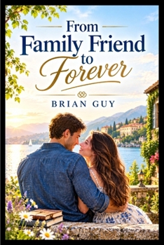From Family Friend to Forever