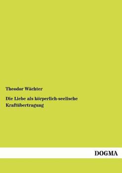Die Liebe ALS K Rperlich-Seelische Kraft Bertragung
