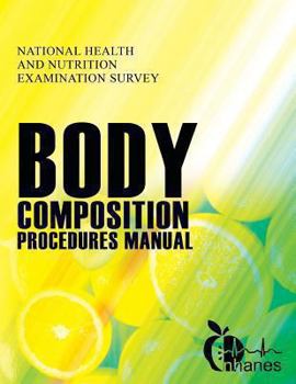 Paperback Body Composition Procedures Manual: Regulation of Explosives Public Law 91-452, Approved October 15, 1970 (as Amended) Book