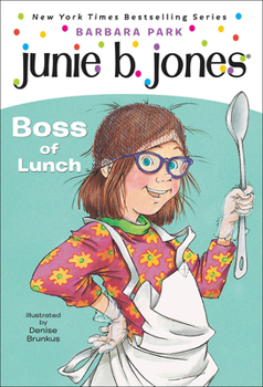 Library Binding Junie B., First Grader: Boss of Lunch Book