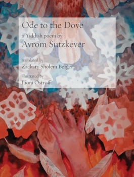 Paperback Ode to the Dove: A Yiddish poem by Abraham Sutzkever Book