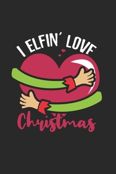 Paperback I Elfin Love Christmas Notebook: Notebook / 6x9 Zoll / 120 dotted Pages Book