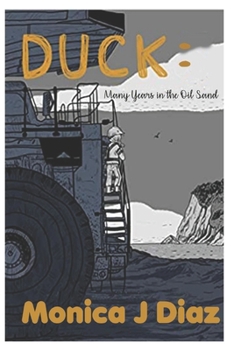 Paperback Duck: Many Years in the Oil Sand Book
